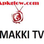 Makki TV APK Latest v2.1 Free Download For Android