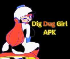 Dig Dug Girl Apk