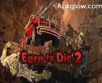 Earn to Die 2 Mod APK